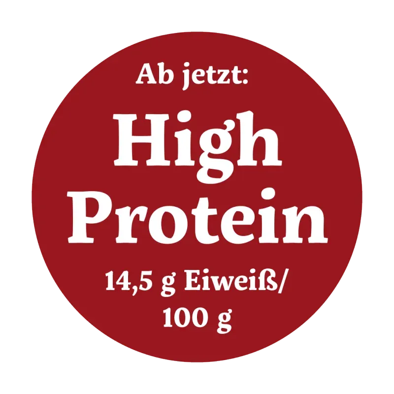 Ab jetzt: High Protein. 14,5 g Eiweiß je 100 g